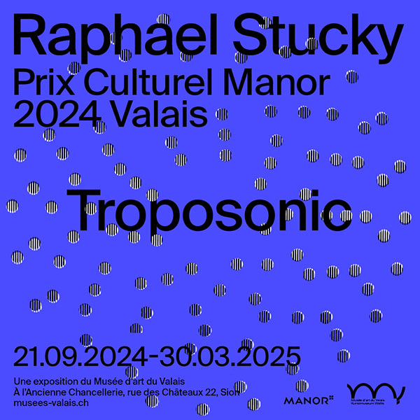 Affiche exposition Raphael Stucky Prix culturel Manor 2024 Valais